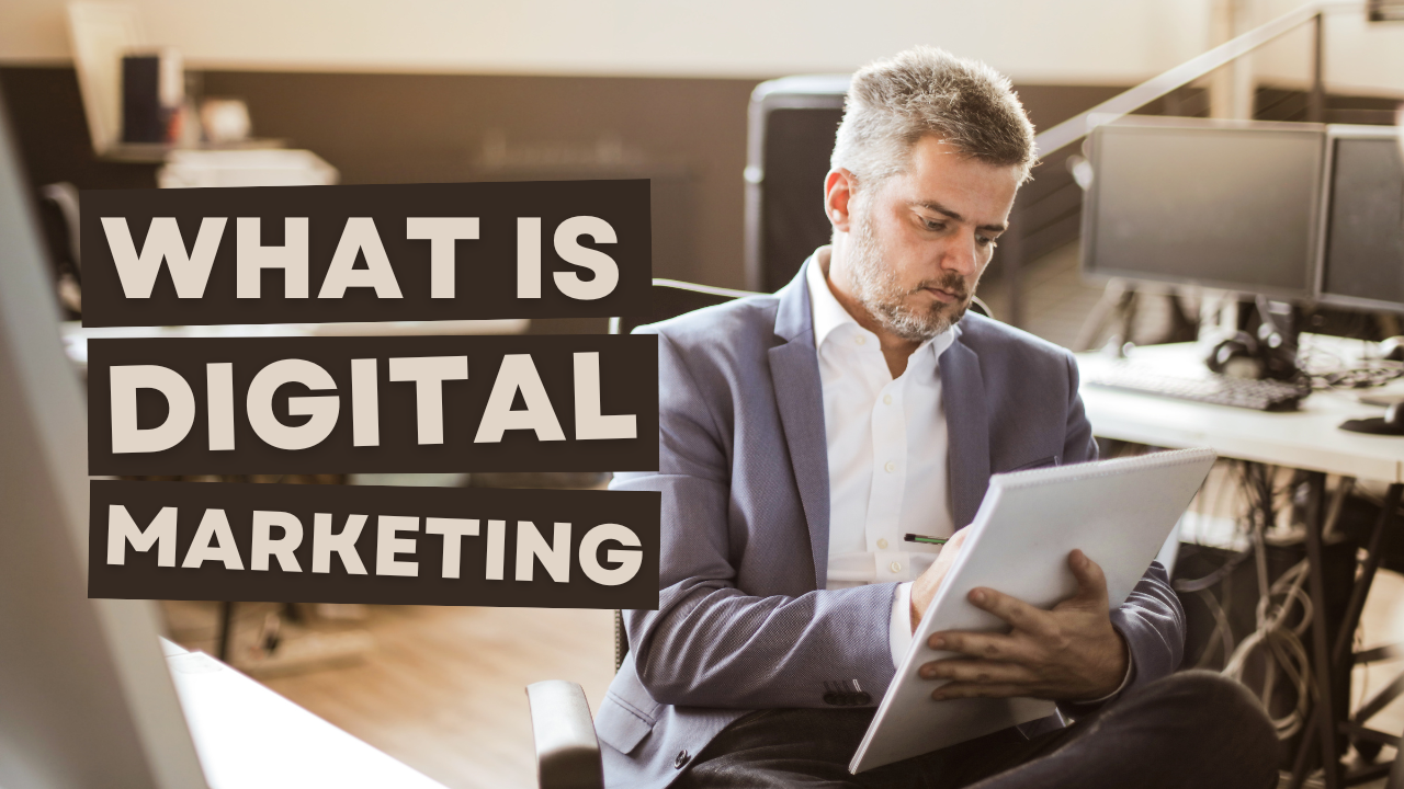 What is Digital Marketing 